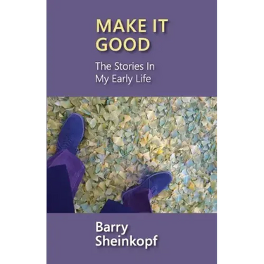 Make It Good: The Stories in My Early Life