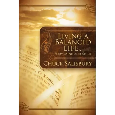 Living a Balanced Life: Body, Mind and Spirit