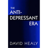 The Antidepressant Era