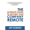 The Ultimate Guide to Moving Your Company Remote