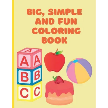 Big, Simple and Fun Coloring Book