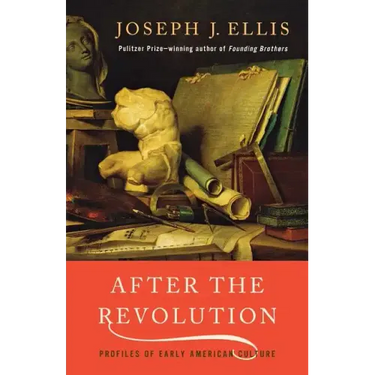 After the Revolution: Profiles of Early American Culture