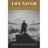 Life Savor: Treasuring Our Gift of Life