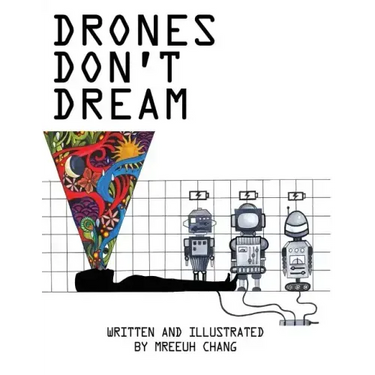 Drones Don't Dream