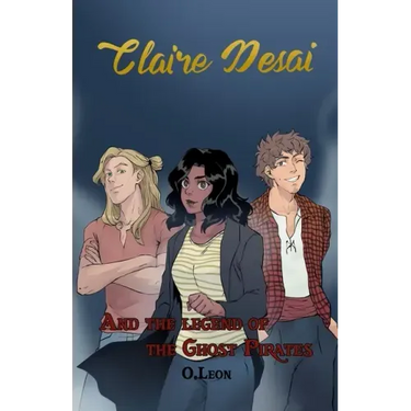 Claire Desai and The Legend of The Ghost Pirates