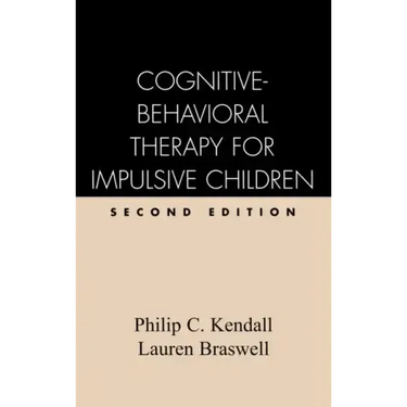 Cognitive-Behavioral Therapy for Impulsive Children, Second Edition