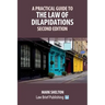 A Practical Guide to the Law of Dilapidations - Second Edition