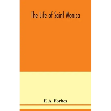 The life of Saint Monica
