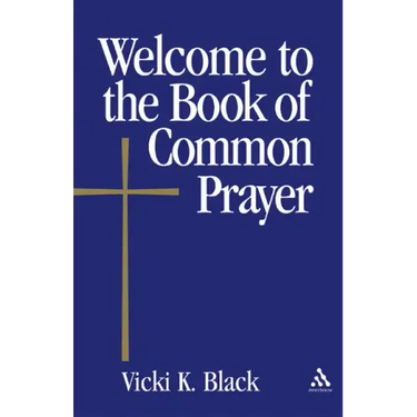 Welcome to the Book of Common Prayer