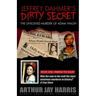 Jeffrey Dahmer's Dirty Secret: The Unsolved Murder of Adam Walsh - Book One: Finding The Killer