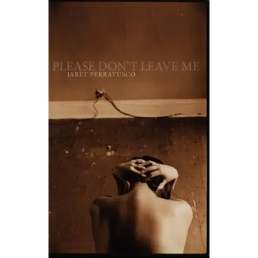 Please Don't Leave Me