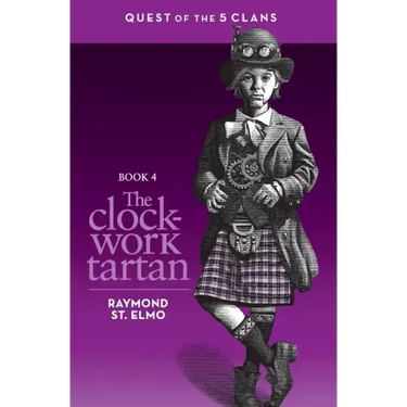 The Clockwork Tartan: Book #4: Quest of the Five Clans