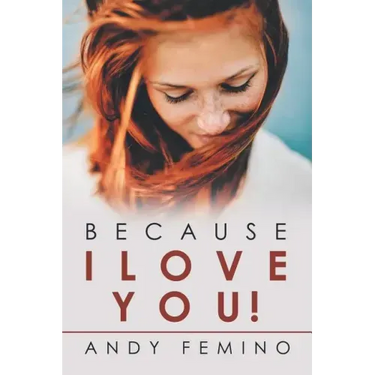 Because I Love You!