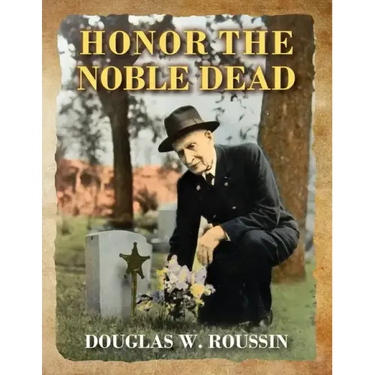 Honor the Noble Dead