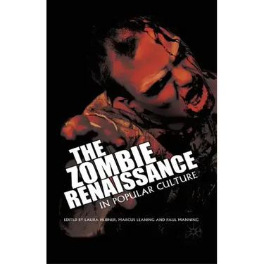 The Zombie Renaissance in Popular Culture