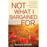 Not What I Bargained For: My Journey Raising Four Incredible Kids, Including Two with Severe Medical Conditions