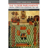 Tudor Parliaments, The Crown, Lords and Commons,1485-1603