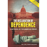 The Declaration of Dependence: A Betrayal of the American Dream