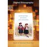 Digital Ethnography: Anthropology, Narrative, and New Media