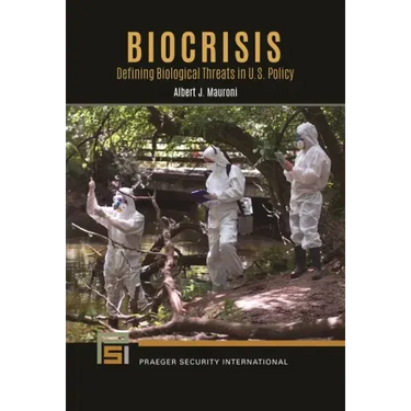 Biocrisis: Defining Biological Threats in U.S. Policy