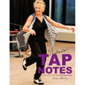 Thelma's Tap Notes: A Step-By-Step Guide to Teaching Tap: Children's Edition