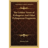 The Golden Verses of Pythagoras and Other Pythagorean Fragments