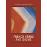 French Verbs and Idioms