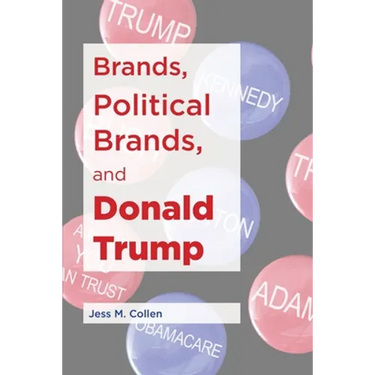 Brands, Political Brands, and Donald Trump
