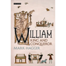 William: King and Conqueror
