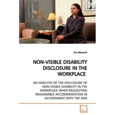 Non-Visible Disability Disclosure in the Workplace
