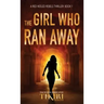 The Girl Who Ran Away: A suspense crime novel