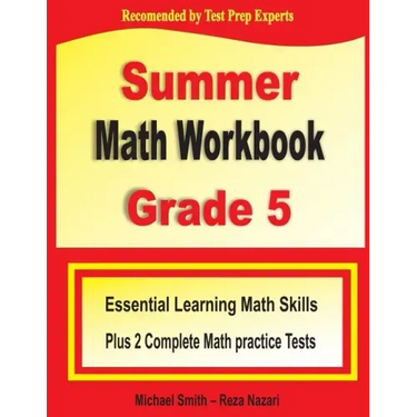 Summer Math Workbook Grade 5: Essential Summer Learning Math Skills plus Two Complete Common Core Math Practice Tests