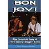 Bon Jovi: The Complete Story of New Jersey's Biggest Band