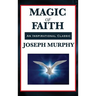 Magic of Faith: The Power of Belief in New Thought Practice