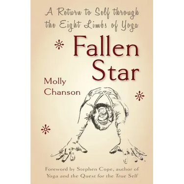 Fallen Star: A Return to Self through the Eight Limbs of Yoga