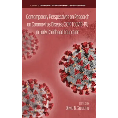 Contemporary Perspectives on Research on Coronavirus Disease 2019 (COVID-19) in Early Childhood Education