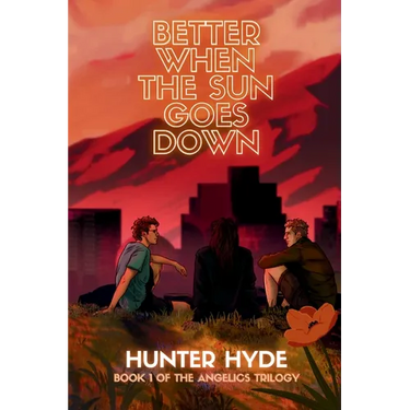 Better When the Sun Goes Down