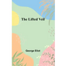The Lifted Veil