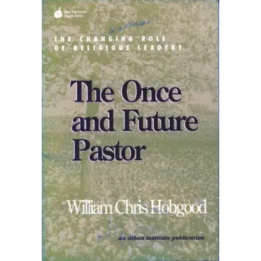 The Once and Future Pastor: The Changing Role of Religious Leaders