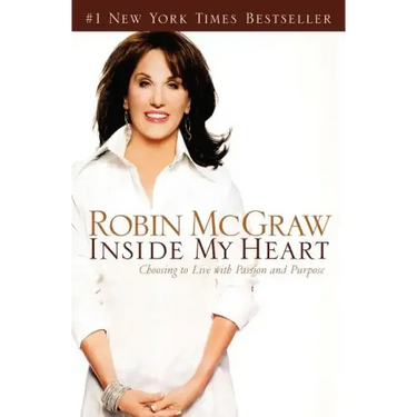 Inside My Heart: Choosing to Live with Passion and Purpose