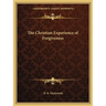 The Christian Experience of Forgiveness