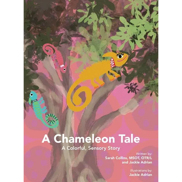 A Chameleon Tale: A Colorful, Sensory Story