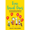 Dear Loved Ones: An Honest Guide to Helping the Special Needs Family You Love