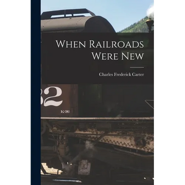 When Railroads Were New