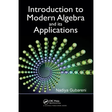 Introduction to Modern Algebra and Its Applications