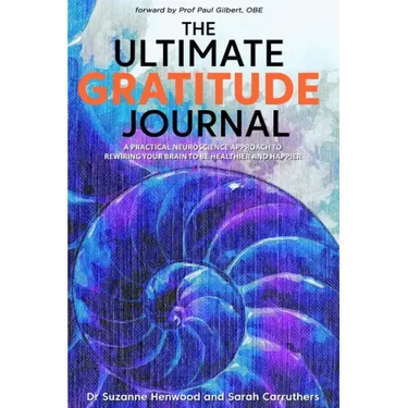 The Ultimate Gratitude Journal: A practical neuroscience approach to rewiring your brain to be healthier and happier