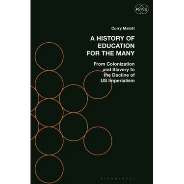 A History of Education for the Many: From Colonization and Slavery to the Decline of US Imperialism