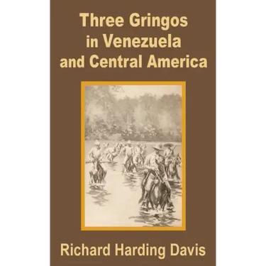 Three Gringos in Venezuela and Central America