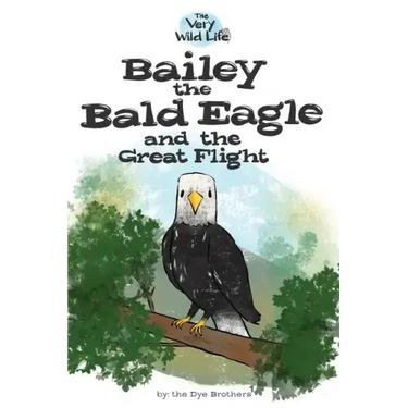 Bailey the Bald Eagle and the Great Flight