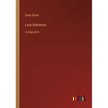 Lady Baltimore: in large print